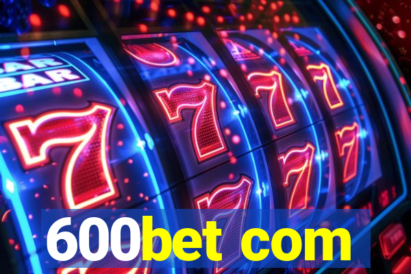 600bet com