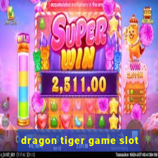 dragon tiger game slot