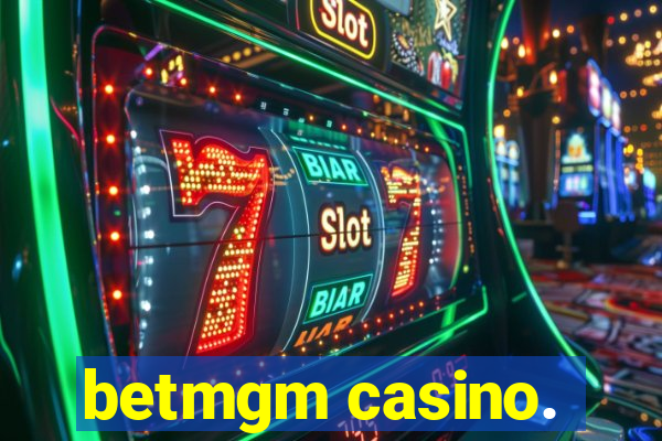 betmgm casino.