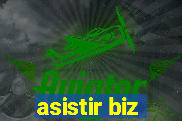 asistir biz