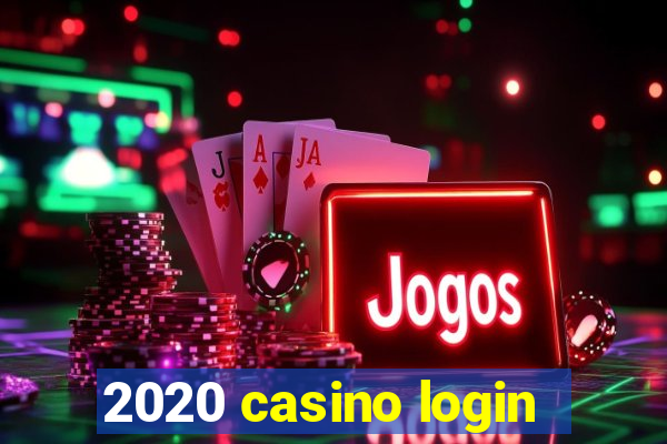 2020 casino login