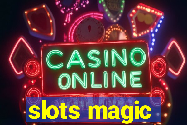 slots magic