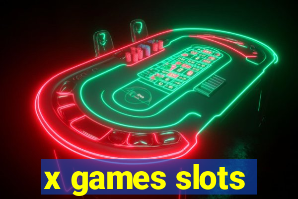 x games slots