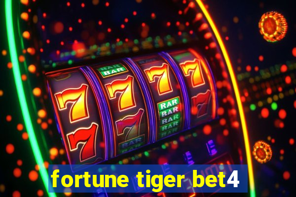 fortune tiger bet4