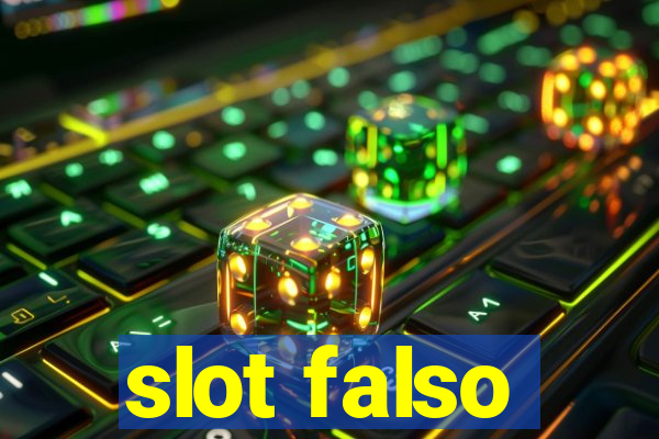 slot falso