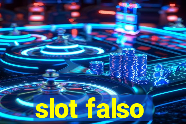 slot falso