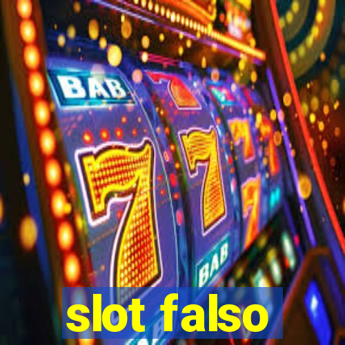 slot falso