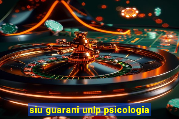 siu guarani unlp psicologia