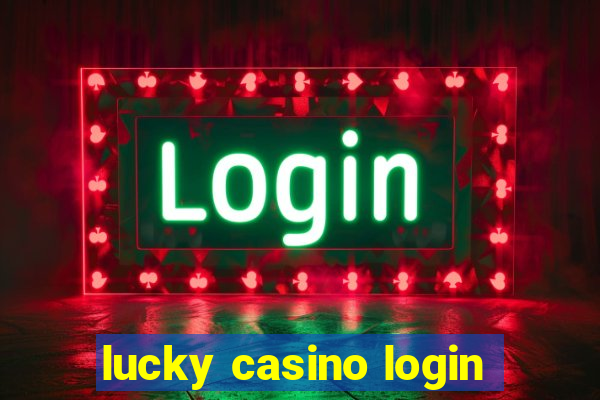 lucky casino login