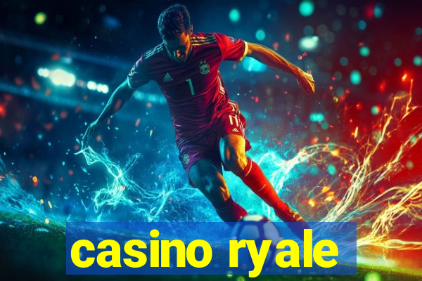 casino ryale