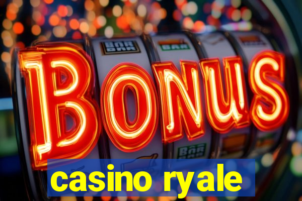 casino ryale