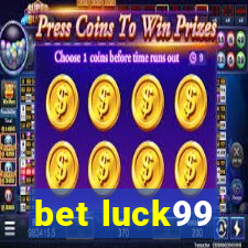 bet luck99