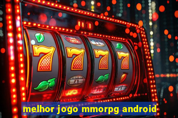 melhor jogo mmorpg android