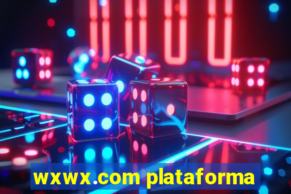 wxwx.com plataforma