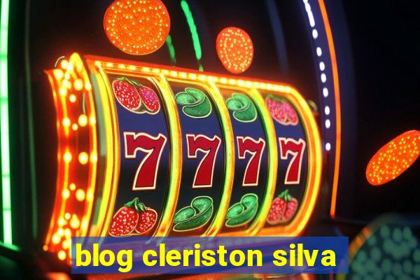 blog cleriston silva