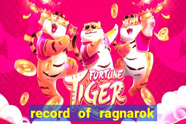 record of ragnarok 3 temporada