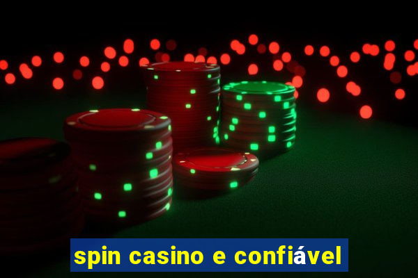 spin casino e confiável