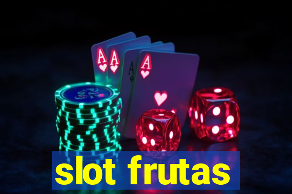 slot frutas