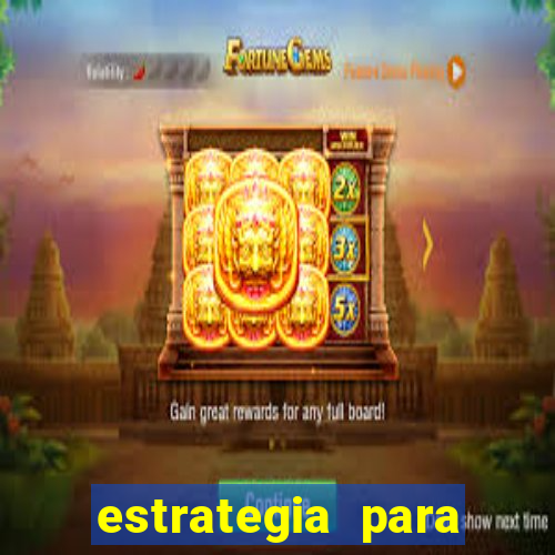 estrategia para jogar tiger fortune