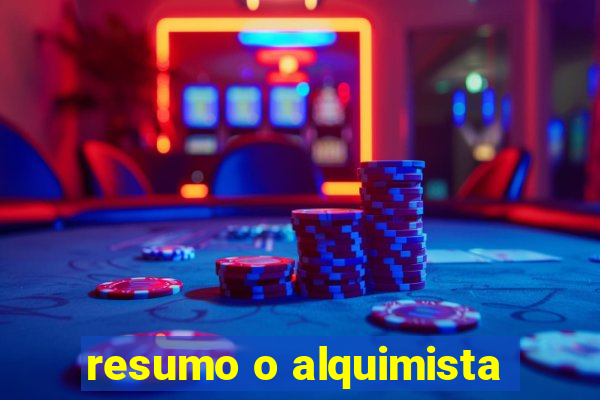 resumo o alquimista