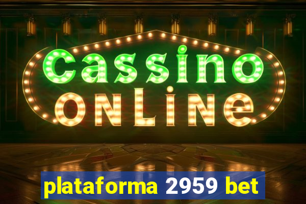 plataforma 2959 bet