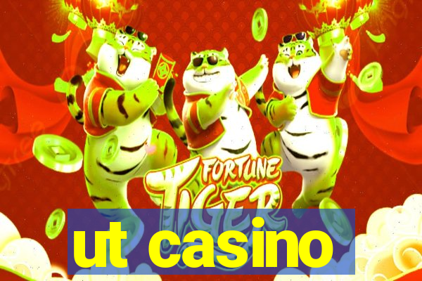 ut casino