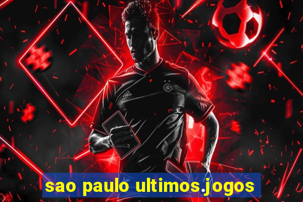 sao paulo ultimos.jogos