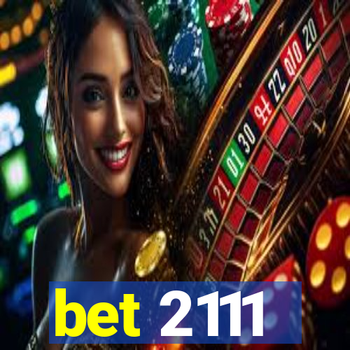 bet 2111