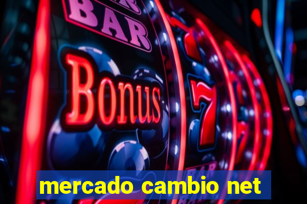 mercado cambio net