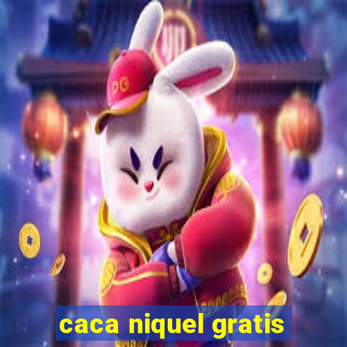 caca niquel gratis