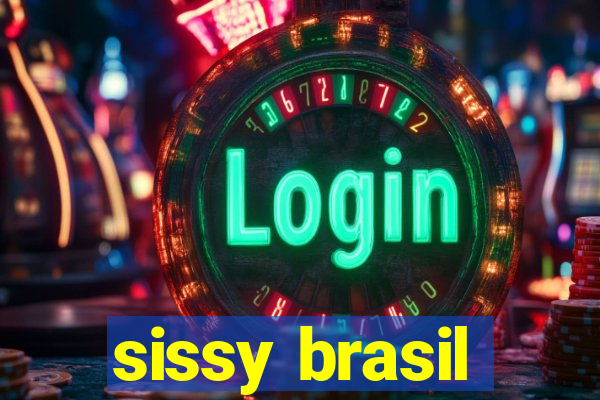 sissy brasil