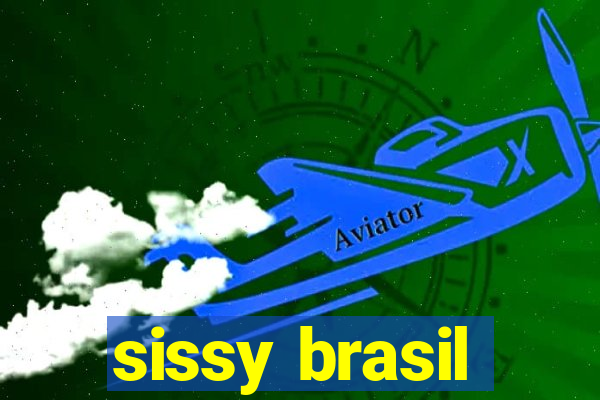 sissy brasil