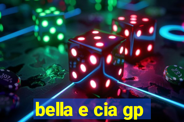 bella e cia gp