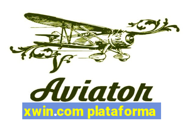 xwin.com plataforma