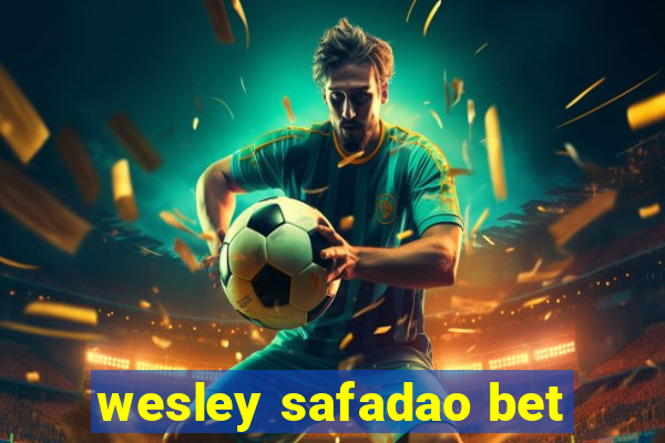 wesley safadao bet