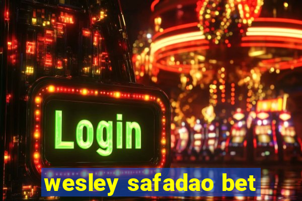 wesley safadao bet