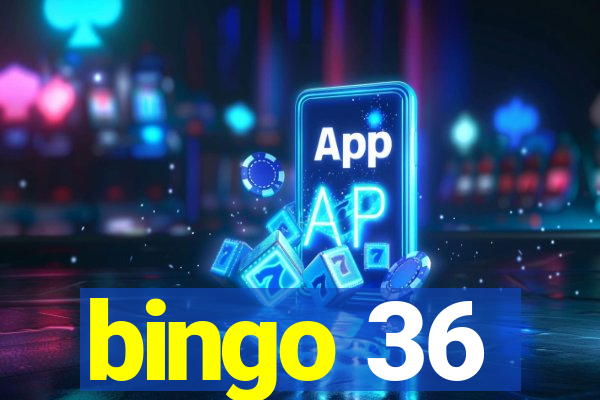 bingo 36