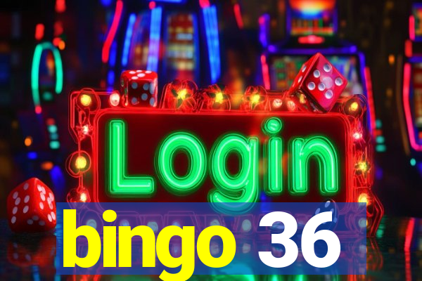 bingo 36