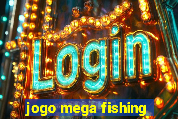 jogo mega fishing