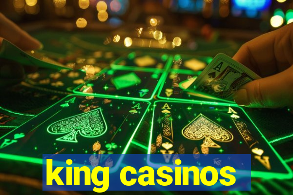 king casinos