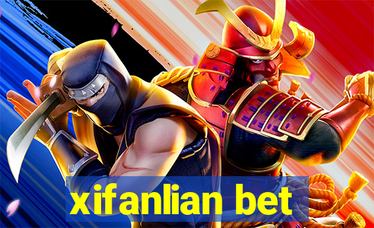 xifanlian bet