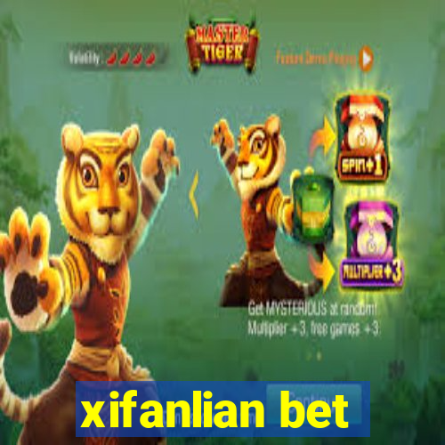 xifanlian bet