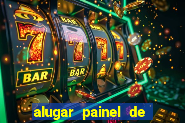 alugar painel de led s茫o paulo