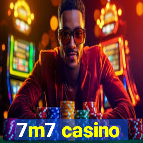 7m7 casino