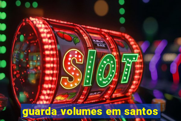 guarda volumes em santos