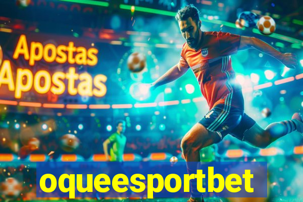 oqueesportbet