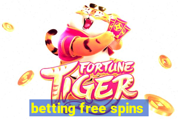 betting free spins