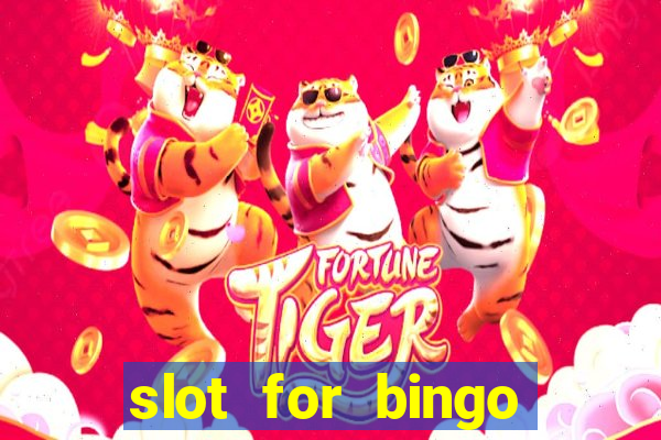 slot for bingo acesso antecipado