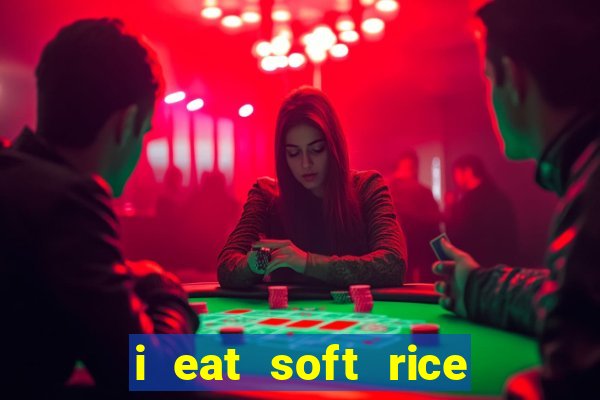 i eat soft rice in another world em português