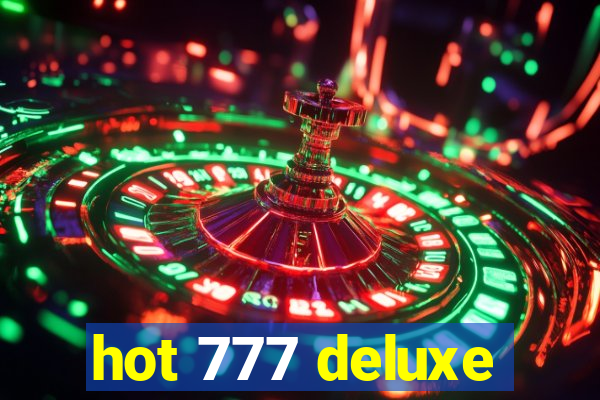 hot 777 deluxe